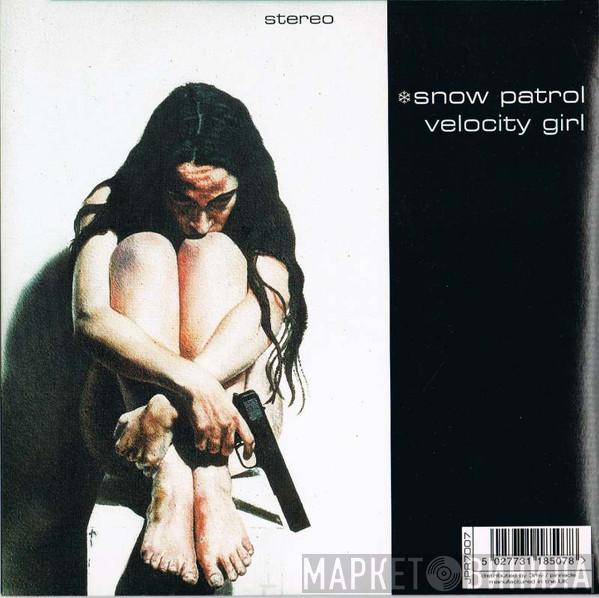 Snow Patrol - Velocity Girl / Absolute Gravity