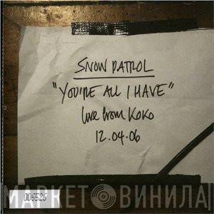 Snow Patrol - You're All I Have