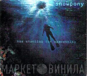 Snowpony - Sea Shanties For Spaceships
