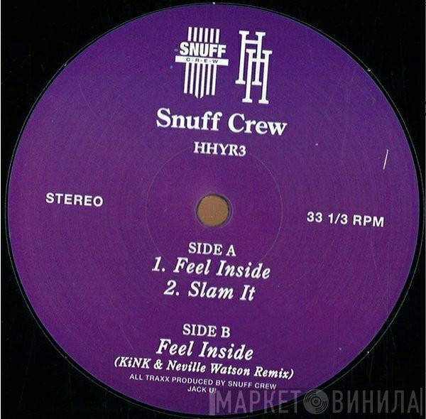 Snuff Crew - Feel Inside