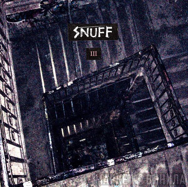 Snuff  - III