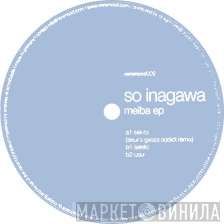 So Inagawa - Meiba EP