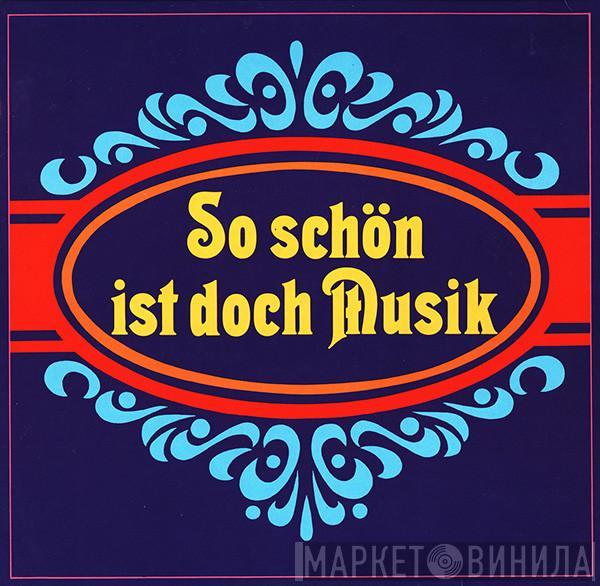  - So Schön Ist Doch Musik