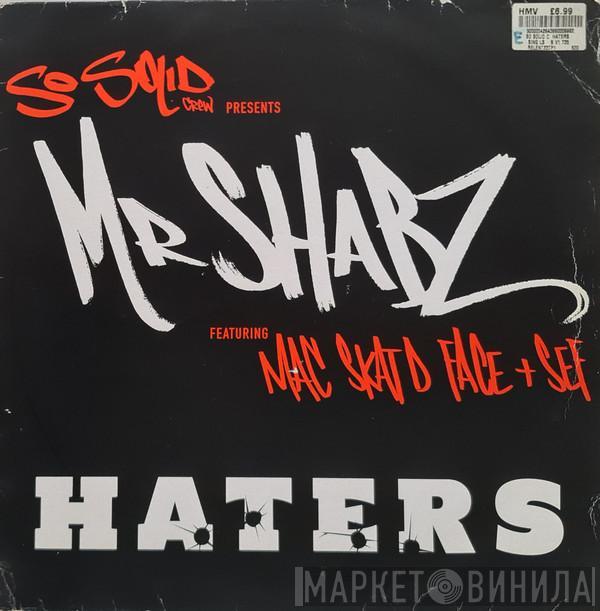 So Solid Crew, Mr. Shabz - Haters