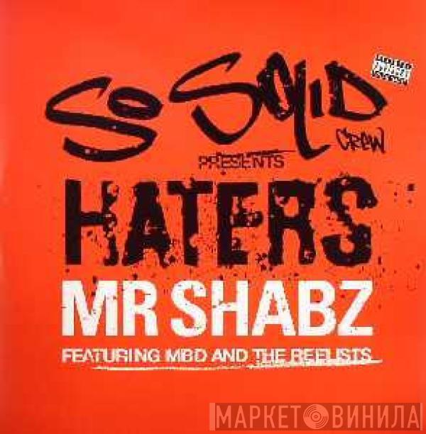 So Solid Crew, Mr. Shabz, MBD , The Reelists - Haters
