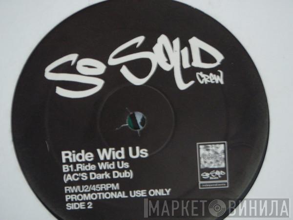 So Solid Crew - Ride Wid Us