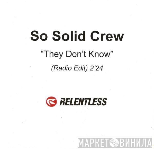  So Solid Crew  - They Don't Know