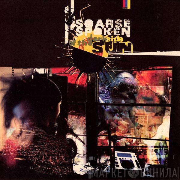 Soarse Spoken - Dark Side Of The Sun
