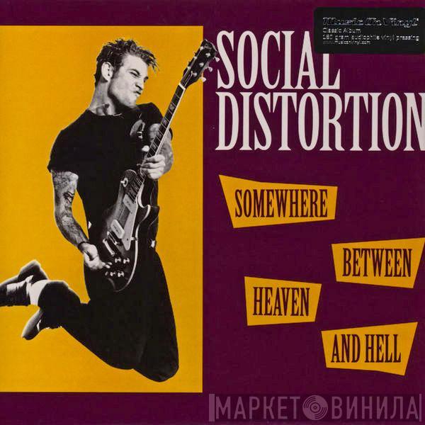  Social Distortion  - Somewhere Between Heaven And Hell