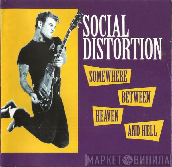  Social Distortion  - Somewhere Between Heaven And Hell