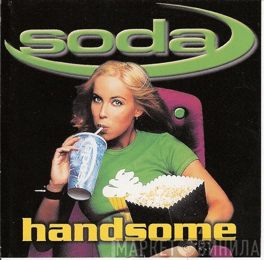 Soda  - Handsome