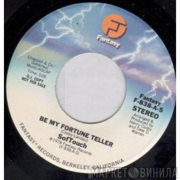 SofTouch - Be My Fortune Teller