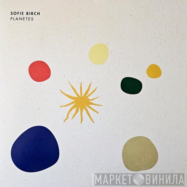 Sofie Birch - Planetes