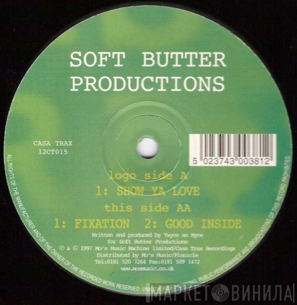 Soft Butter Productions - Show Ya Love