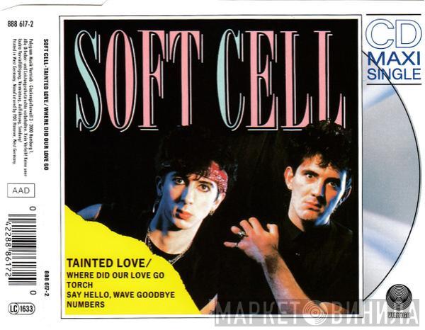  Soft Cell  - Tainted Love / Where Did Our Love Go