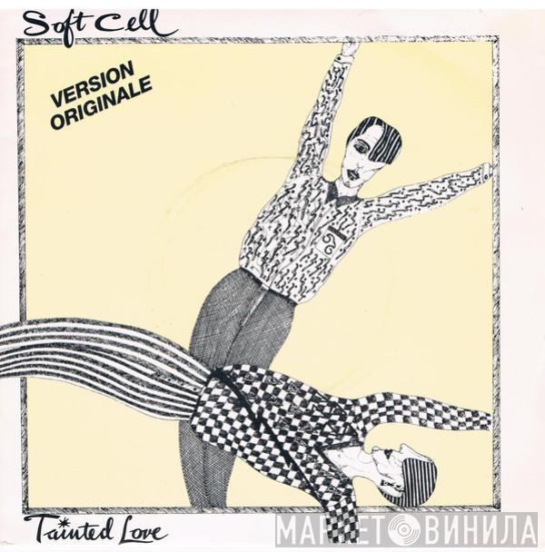  Soft Cell  - Tainted Love / Where Did Our Love Go