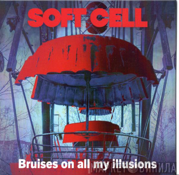 Soft Cell - Bruises On All My Illusions