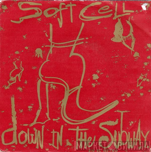 Soft Cell - Down In The Subway = En El Metro