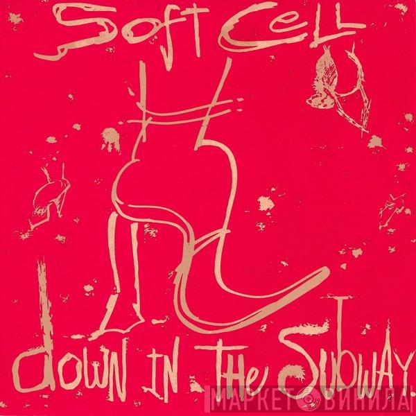 Soft Cell - Down In The Subway