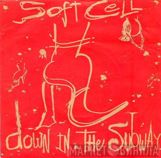 Soft Cell - Down In The Subway