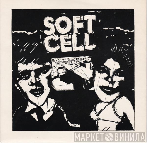 Soft Cell - Mutant Moments E.P.