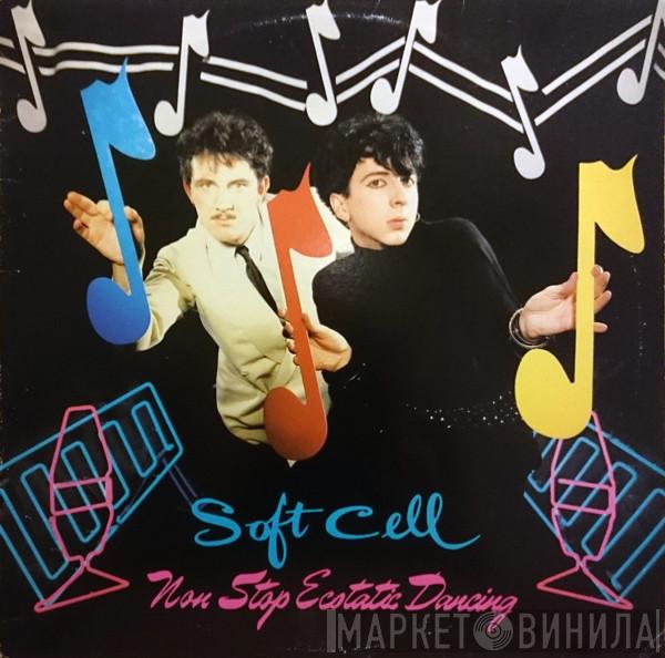 Soft Cell - Non Stop Ecstatic Dancing