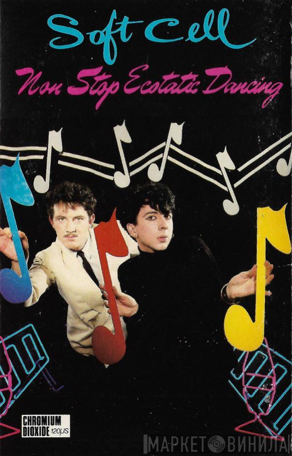 Soft Cell - Non Stop Ecstatic Dancing