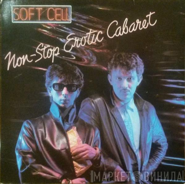  Soft Cell  - Non-Stop Erotic Cabaret