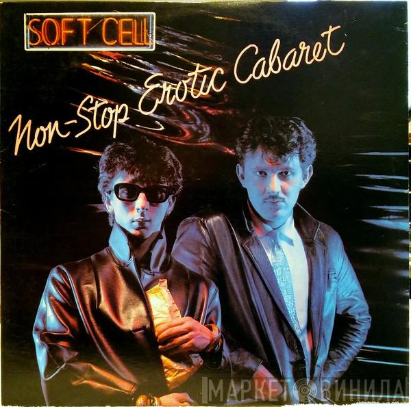  Soft Cell  - Non-Stop Erotic Cabaret