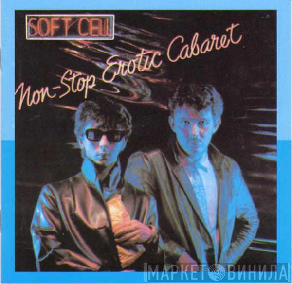  Soft Cell  - Non-Stop Erotic Cabaret