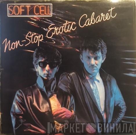  Soft Cell  - Non-Stop Erotic Cabaret