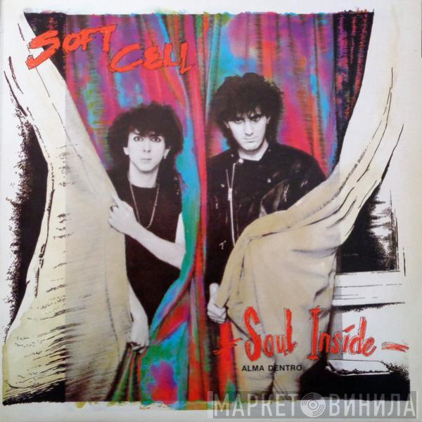  Soft Cell  - Soul Inside = Alma Dentro