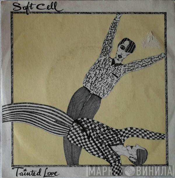  Soft Cell  - Tainted Love