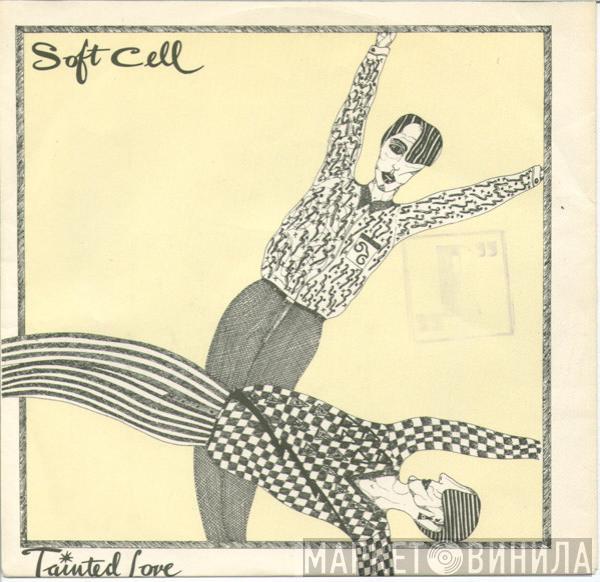  Soft Cell  - Tainted Love