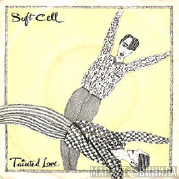  Soft Cell  - Tainted Love