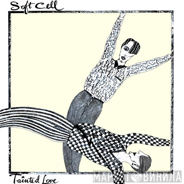  Soft Cell  - Tainted Love