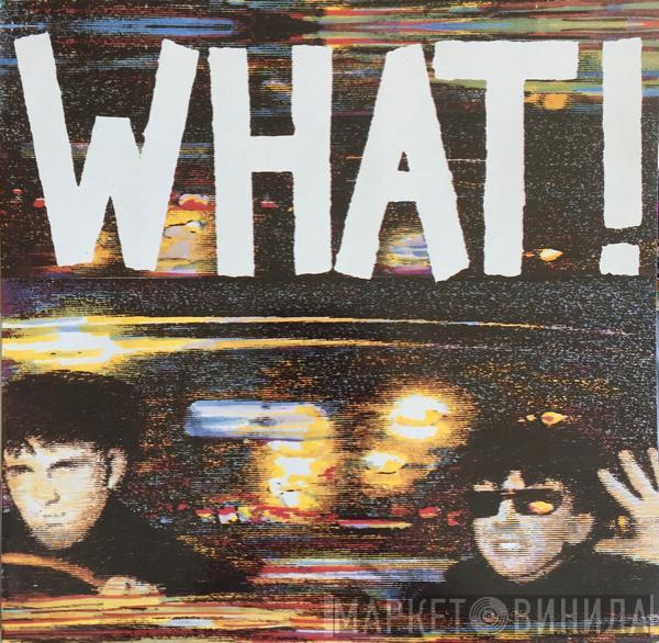 Soft Cell - What!