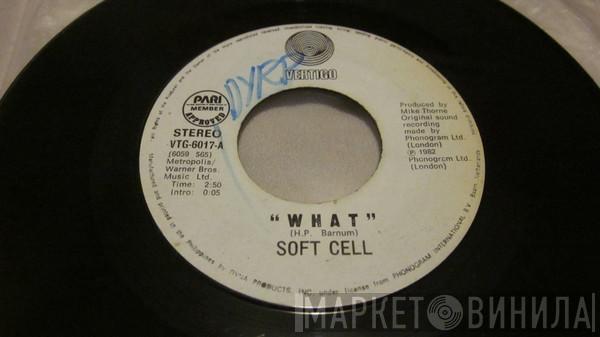  Soft Cell  - What!