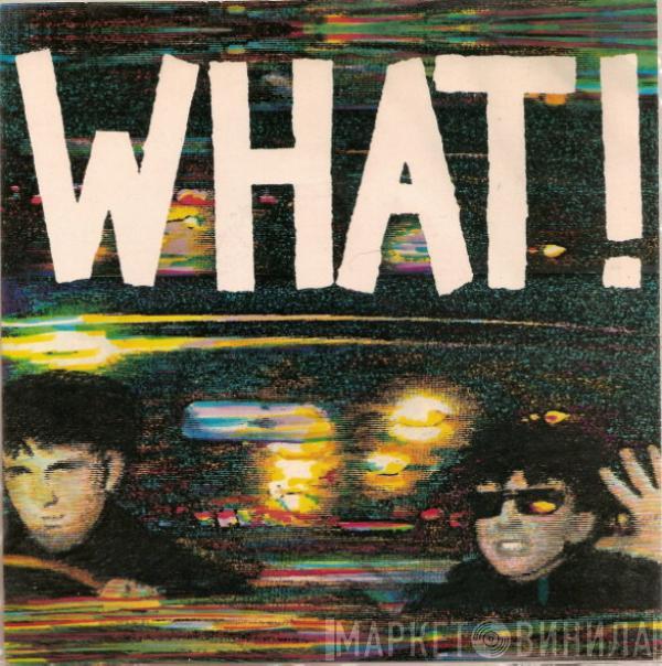 Soft Cell - What!