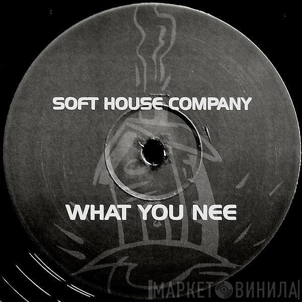 Soft House Company - What You Nee