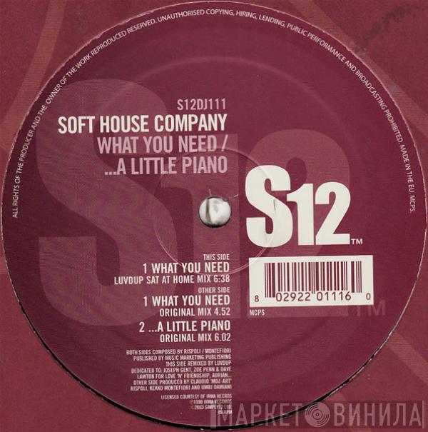 Soft House Company - What You Need / ...A Little Piano