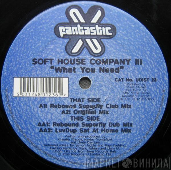  Soft House Company  - What You Need (Mixes)