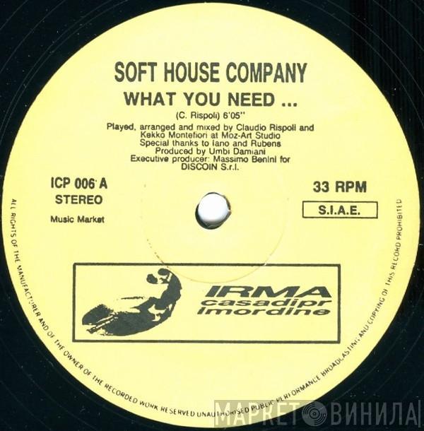  Soft House Company  - What You Need...