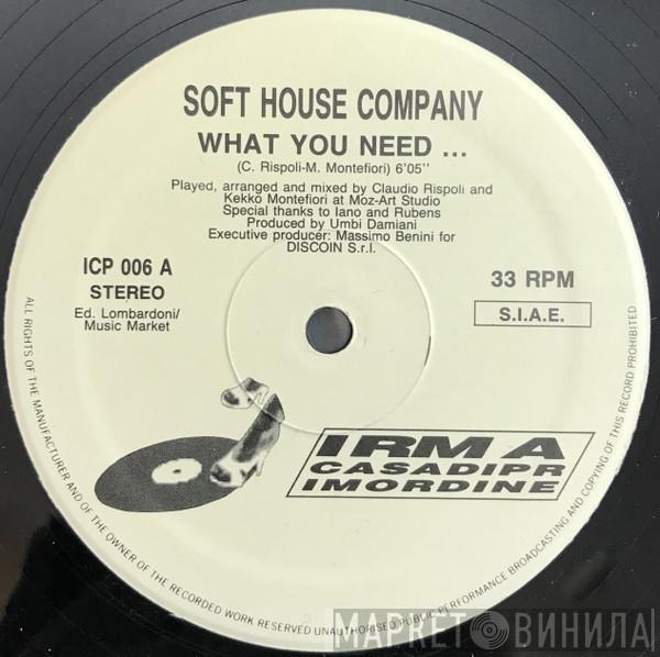  Soft House Company  - What You Need...