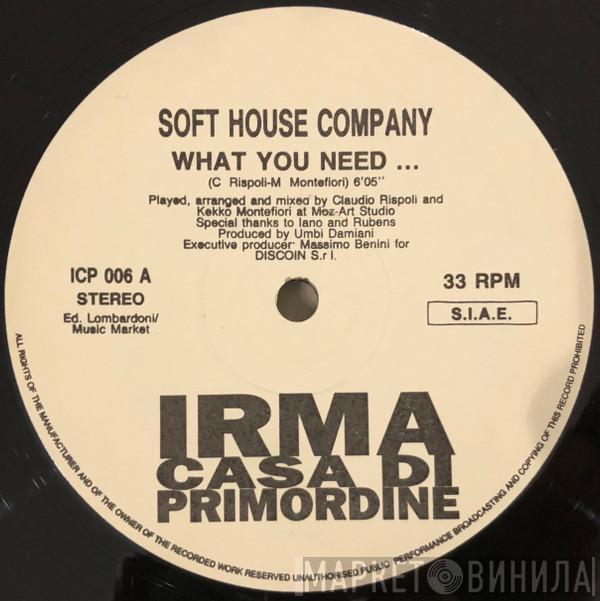  Soft House Company  - What You Need...