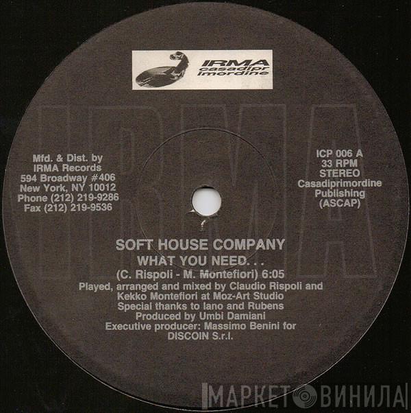  Soft House Company  - What You Need...