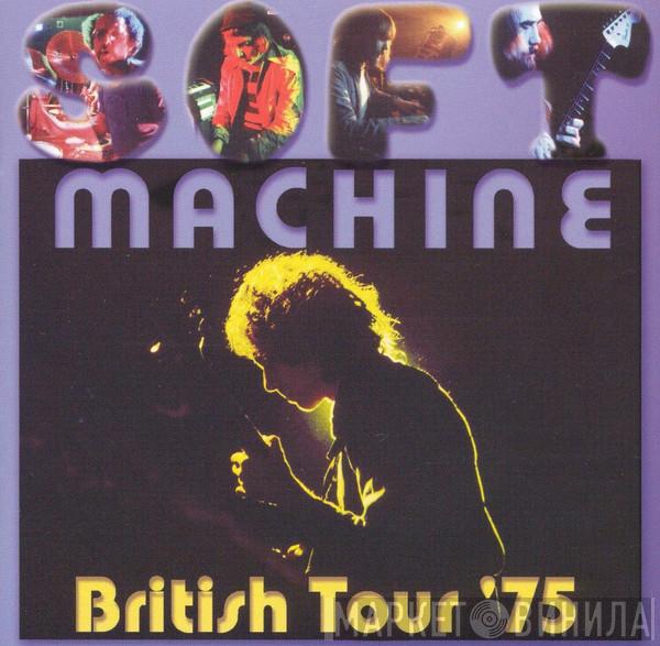  Soft Machine  - British Tour '75