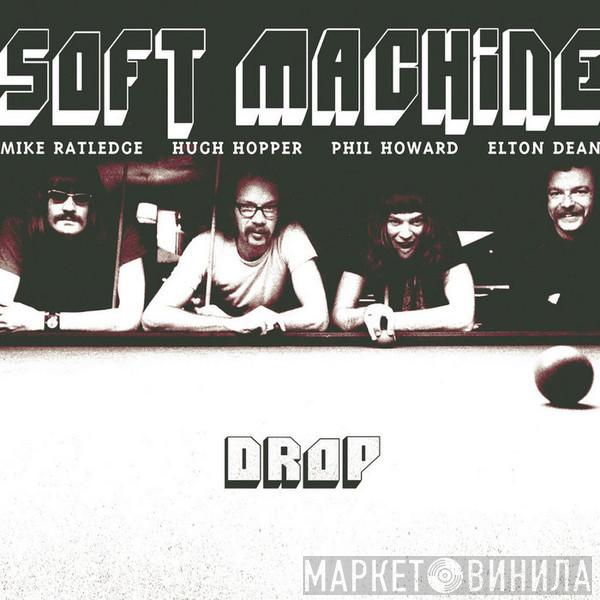Soft Machine - Drop