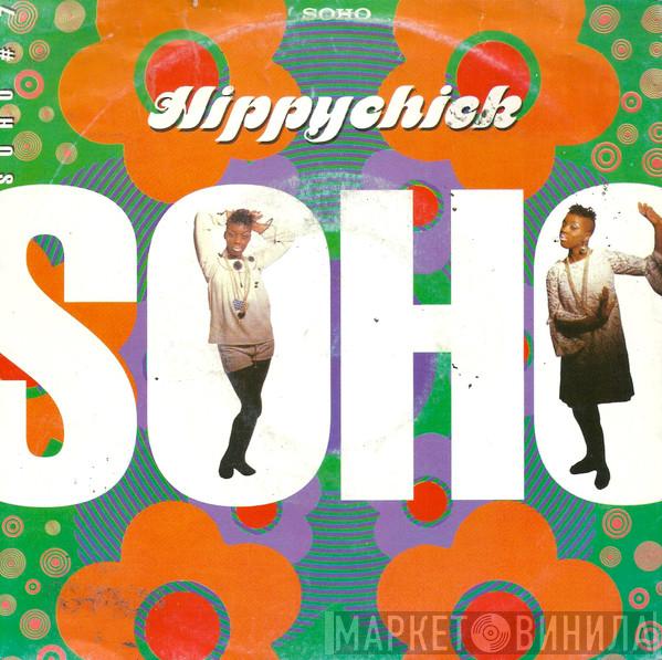 Soho  - Hippychick