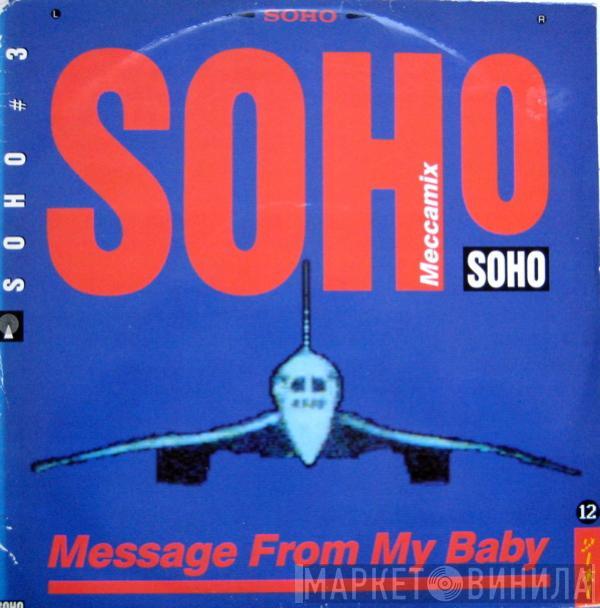 Soho  - Message From My Baby (Meccamix)